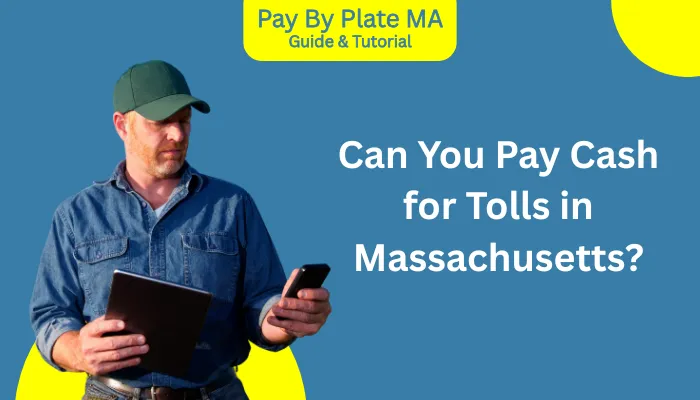 Can You Pay Cash for Tolls in Massachusetts?