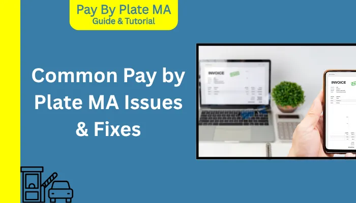 Common Pay by Plate MA Issues & Fixes Common Pay by Plate MA Issues & Fixes