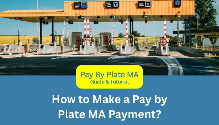 How to Make a Pay by Plate MA Payment? How to Make a Pay by Plate MA Payment?