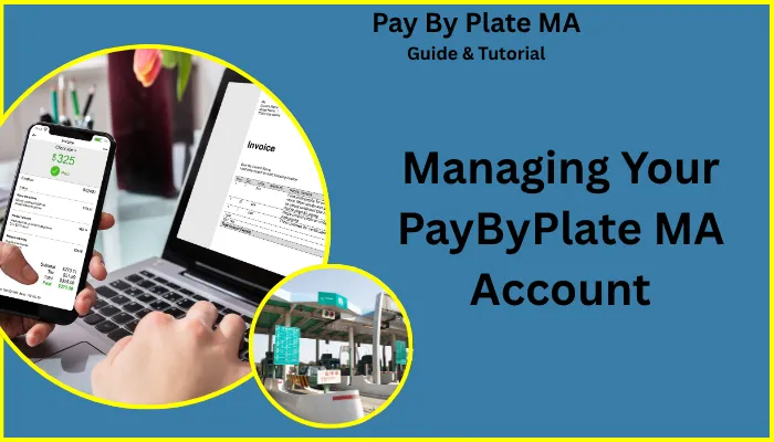 Managing Your PayByPlate MA Account