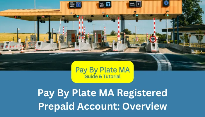 Pay By Plate MA Registered Prepaid Account: Overview