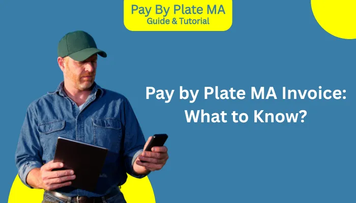 Pay by Plate MA Invoice: What to Know? Pay by Plate MA Invoice: What to Know?