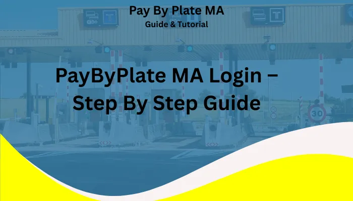 PayByPlate MA Login Step By Step Guide
