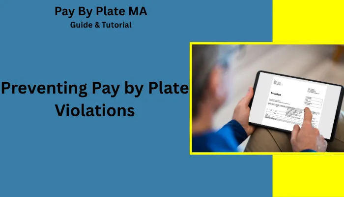 Preventing Pay by Plate Violations Preventing Pay by Plate Violations