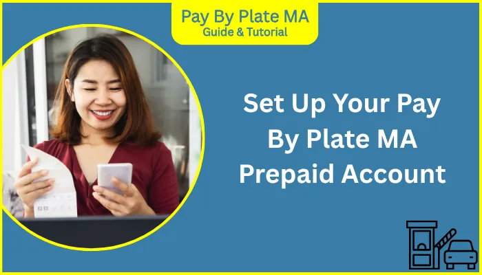 Set Up Your Pay By Plate MA Prepaid Account