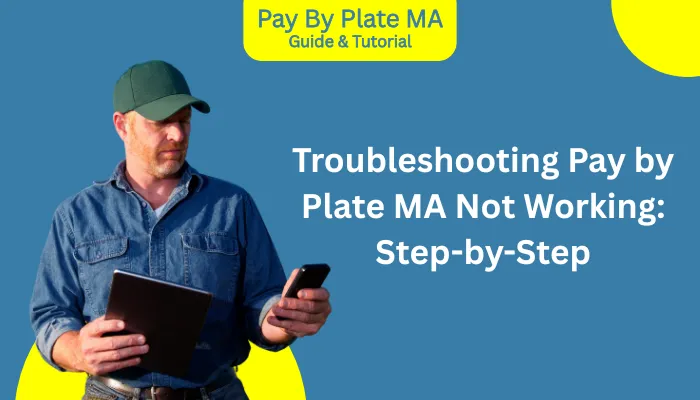 Troubleshooting Pay by Plate MA Not Working: Step-by-Step Troubleshooting Pay by Plate MA Not Working: Step-by-Step